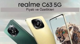 Realme C63 5G Fiyatı ve Özellikleri Belli Oldu